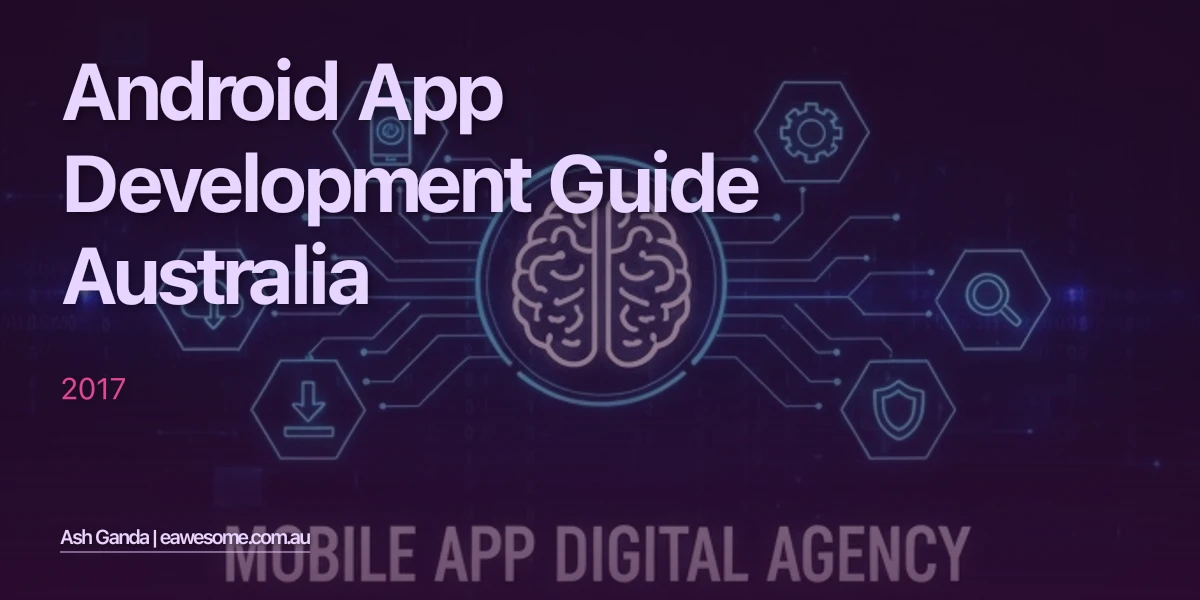 Android App Development Guide Australia 2017