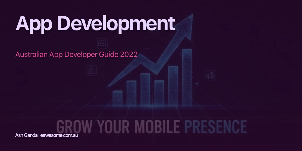 App Development: Australian App Developer Guide 2022