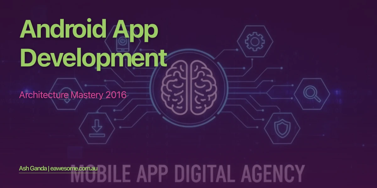 Android App Development: Architecture Mastery 2016