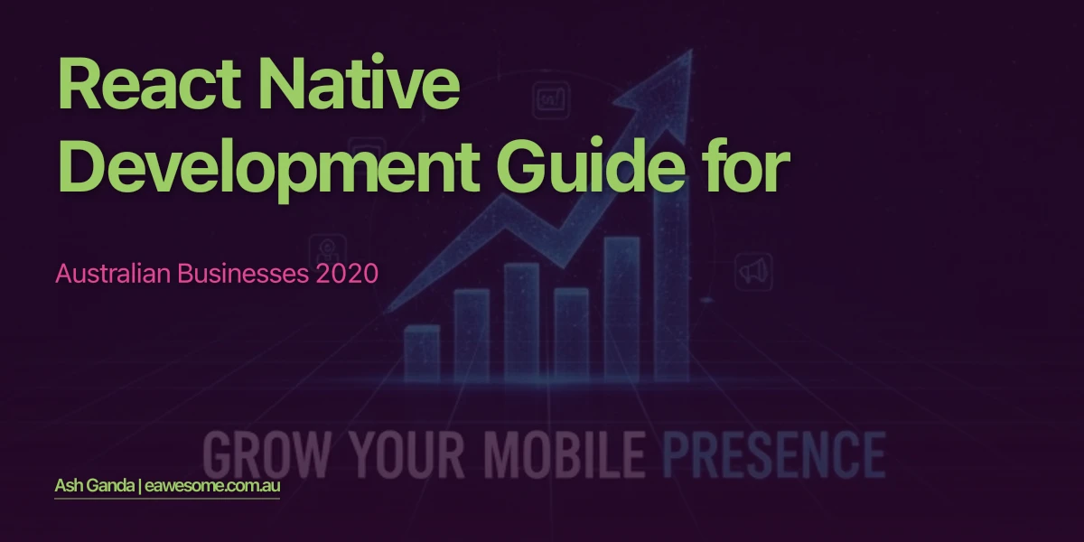 React Native development Guide for Australian Businesses 2020