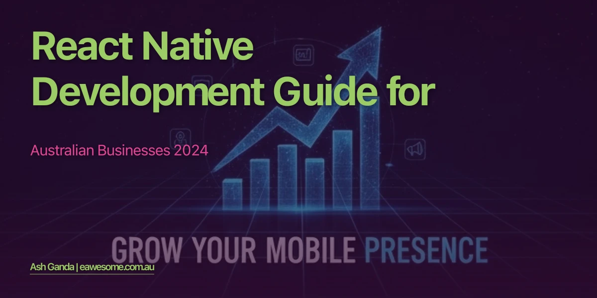 React Native development Guide for Australian Businesses 2024