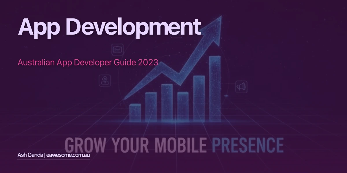 App Development: Australian App Developer Guide 2023