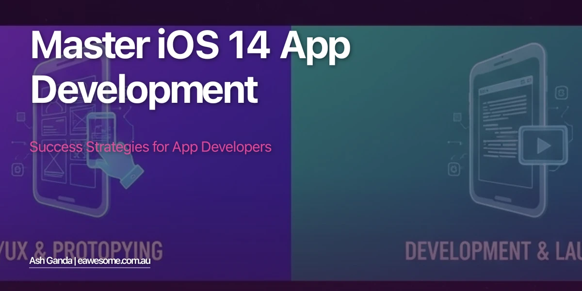 Master iOS 14 app development: Success Strategies for App Developers