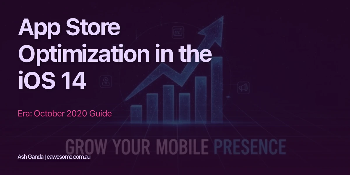 App Store Optimization in the iOS 14 Era: October 2020 Guide