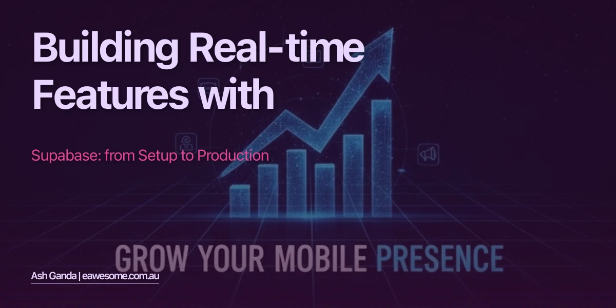 Building Real-Time Features with Supabase: From Setup to Production