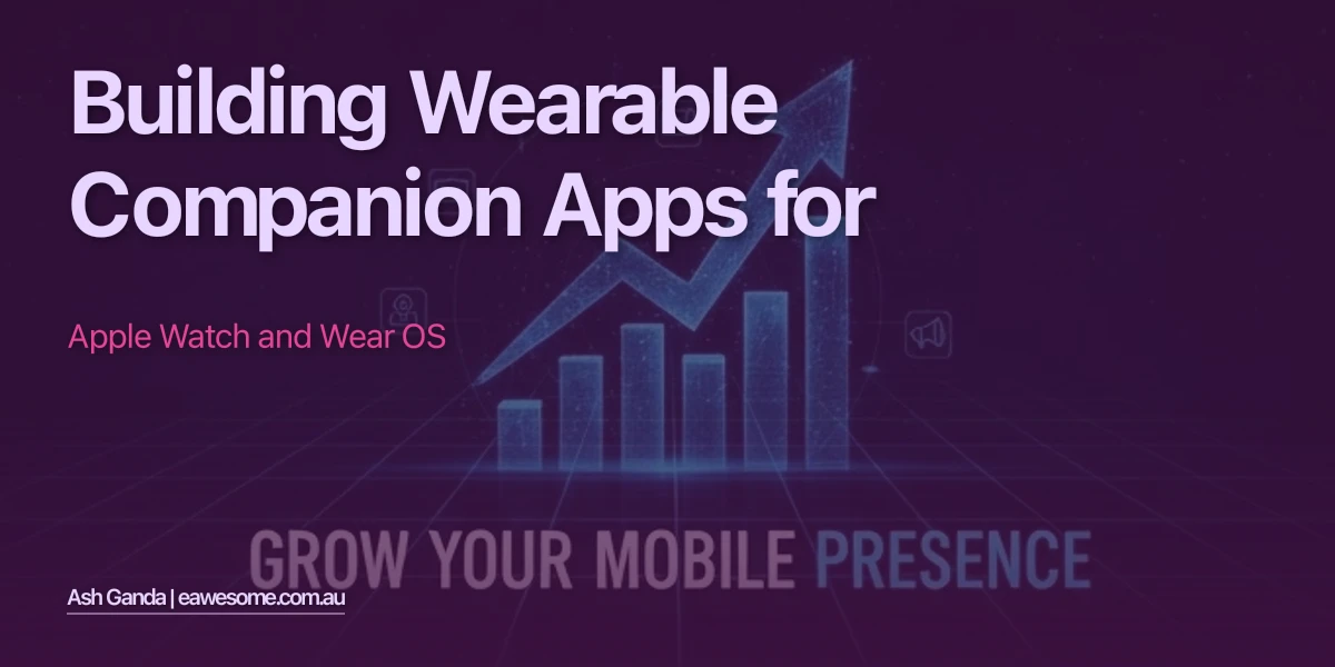 Building Wearable Companion Apps for Apple Watch and Wear OS