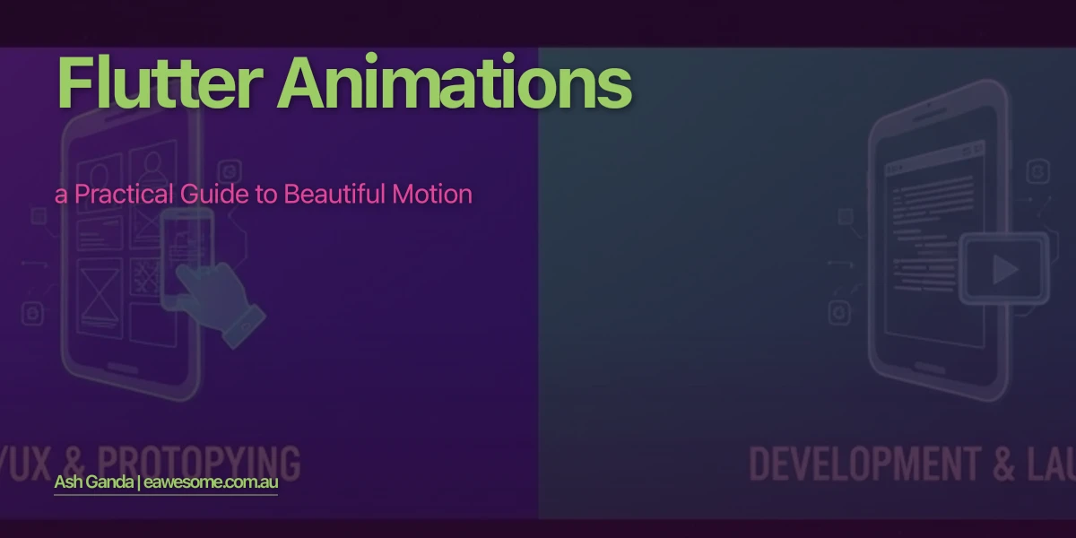 Flutter Animations: A Practical Guide to Beautiful Motion