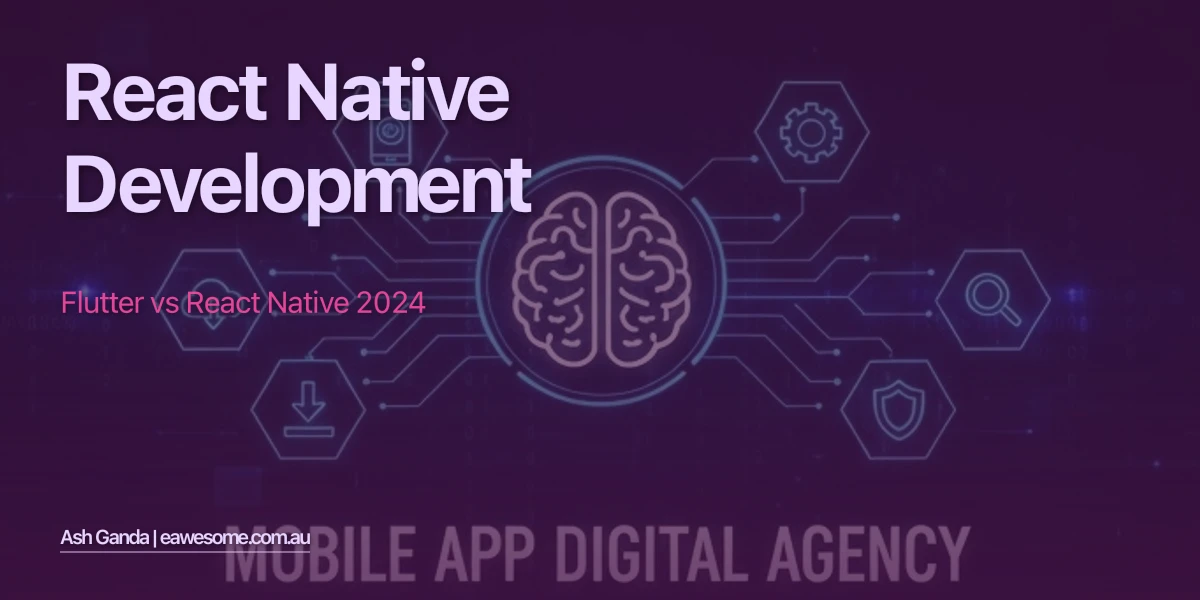 React Native Development: Flutter vs React Native 2024