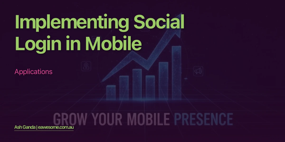 Implementing Social Login in Mobile Applications