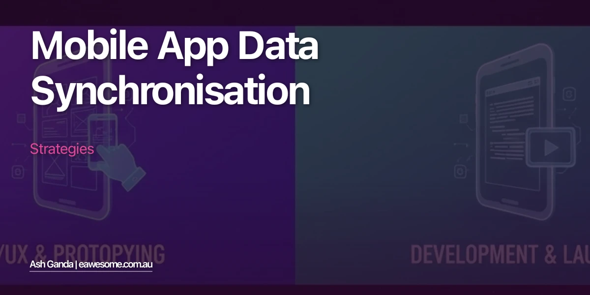 Mobile App Data Synchronisation Strategies