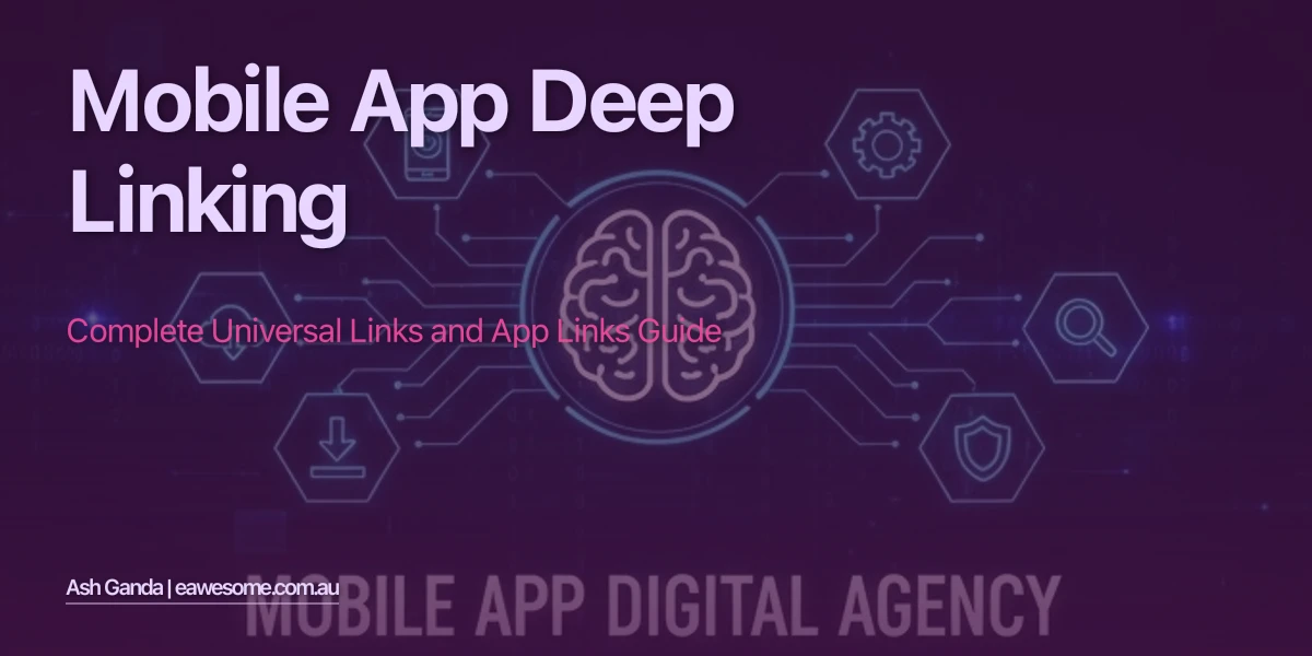 Mobile App Deep Linking: Complete Universal Links and App Links Guide