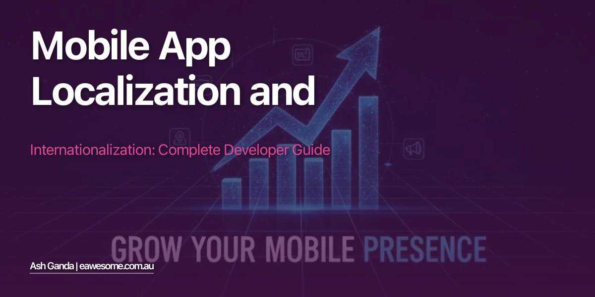 Mobile App Localization and Internationalization: Complete Developer Guide