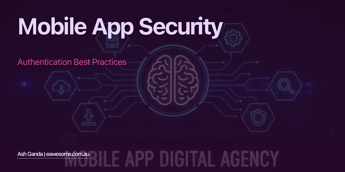 Mobile App Security: Authentication Best Practices