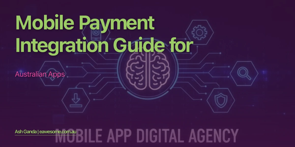 Mobile Payment Integration Guide for Australian Apps