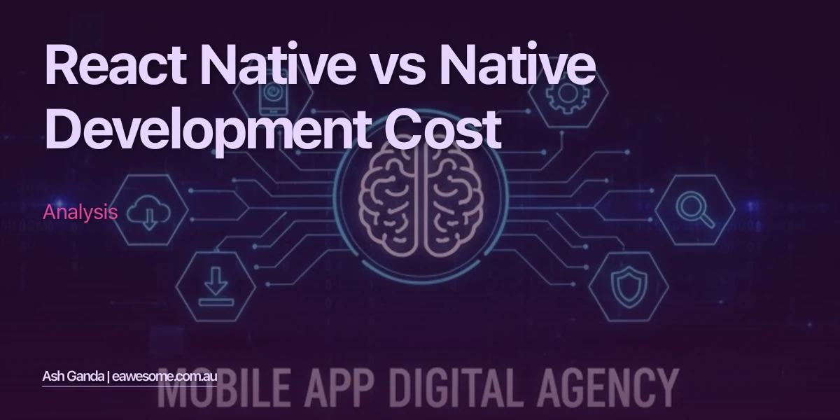React Native vs Native Development Cost Analysis