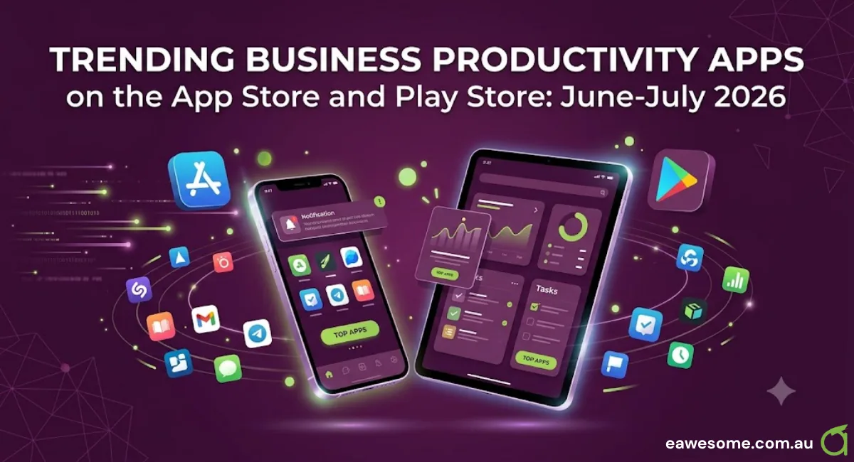 Trending Business Productivity Apps on the App Store and Play Store: June-July 2026